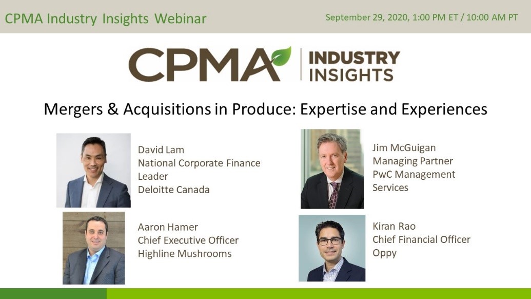 CPMA Industry Insights Webinar: Mergers and Acquisitions in Produce CPMA Industry Insights Webinar: Mergers and Acquisitions in Produce